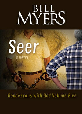 Seer: Rendezvous with God Volume Five SEER RENDEZVOUS W/GOD VOLUME 5 （Rendezvous with God） [ Bill Myers ]
