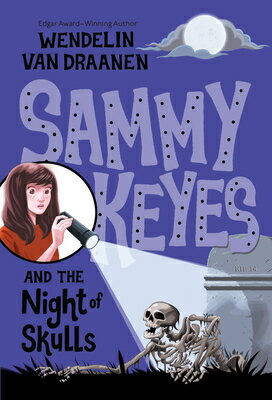 Sammy Keyes and the Night of Skulls SAMMY KEYES & THE NIGHT OF SKU （Sammy Keyes） [ Wendelin Van Draanen ]