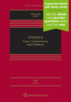 Evidence: Cases, Commentary, and Problems [Connected eBook with Study Center] EVIDENCE FIFTH EDITION NEW/E 5 （Aspen Casebook） [ David Alan Sklansky ]