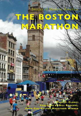 The Boston Marathon BOSTON MARATHON （Images of Modern America） [ Paul C. Clerici ]のサムネイル