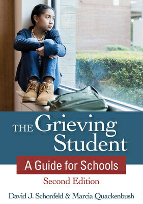 The Grieving Student: A Guide for Schools GRIEVING STUDENT 2/E [ David J. Schonfeld ]