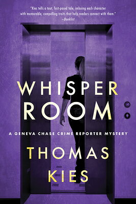 Whisper Room WHISPER ROOM （Geneva Chase Crime Reporter Mysteries） 