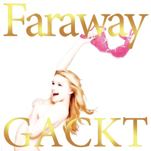 Faraway ～星に願いを～ [ GACKT ]