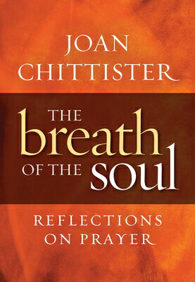 Breath of the Soul: Reflections on Prayer BREATH OF THE SOUL 