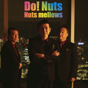Do! Nuts [ Nuts mellows ]