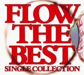 FLOW THE BEST ～Single Collection～ [ FLOW ]