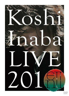 Koshi Inaba LIVE 2010 〜en2〜 [ 稲葉浩志 ]