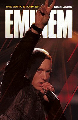 Dark Story of Eminem (Updated Edition) DARK STORY OF EMINEM (UPDATED [ Nick Hasted ]