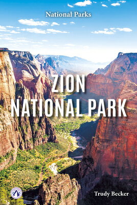 Zion National Park ZION NATL PARK [ Trudy Becker ]
