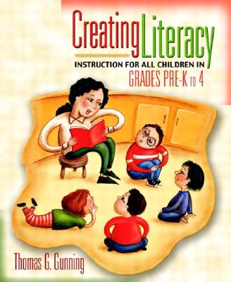 Creating Literacy Instruction for All Children in Grades Pre-K to 4 [With Mylabschool]