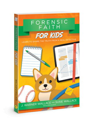 楽天楽天ブックスForensic Faith for Kids: Learn to Share the Truth from a Real Detective FORENSIC FAITH FOR KIDS [ J. Warner Wallace ]