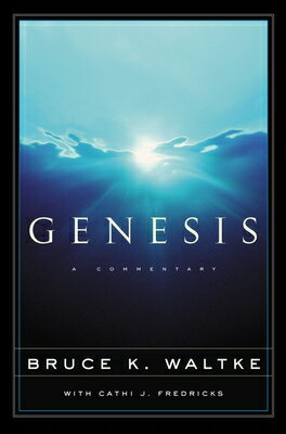 Genesis: A Commentary GENESIS [ Bruce K. Waltke ]