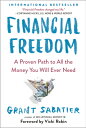 Financial Freedom: A Proven Path to All the Money You Will Ever Need FINANCIAL FREEDOM Grant Sabatier