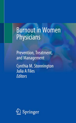 Burnout in Women Physicians: Prevention, Treatment, and Management BURNOUT IN WOMEN PHYSICIANS 20 [ Cynthia M. Stonnington ]