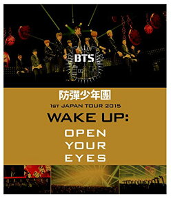 防弾少年団1st JAPAN TOUR 2015「WAKE UP:OPEN YOUR EYES」【Blu-ray】 [ BTS (防弾少年団) ]