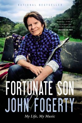 Fortunate Son: My Life, My Music FORTUNATE SON [ John Fogerty ]
