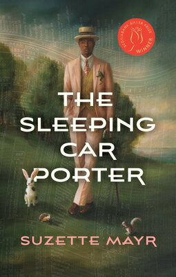 The Sleeping Car Porter SLEEPING CAR PORTER [ Suzette Mayr ]