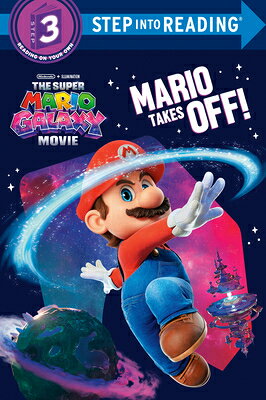 The Super Mario Galaxy Movie: Mario Takes Off! SUPER MARIO GALAXY MOVIE MARIO （Step Into Reading, Step 3） [ Benjamin Harper ]