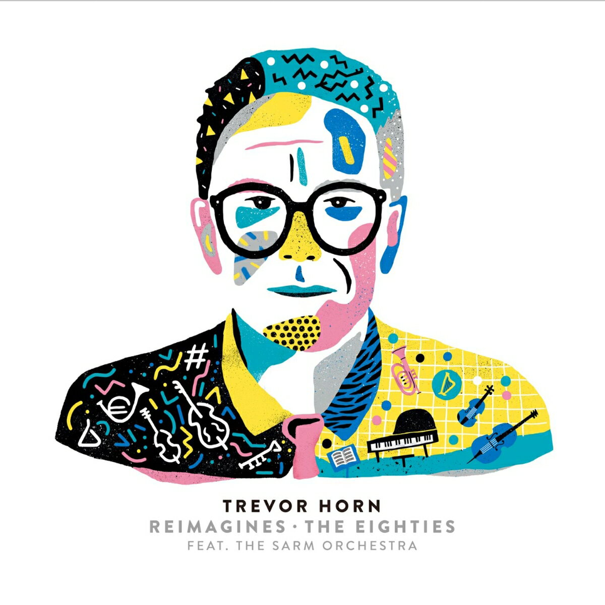 Trevor Horn Reimagines - The Eighties Featuring the Sarm Orchestra Trevor Horn