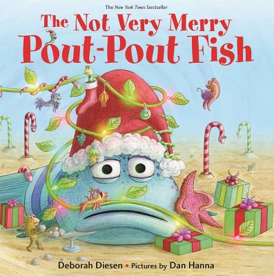 The Not Very Merry Pout-Pout Fish NOT VERY MERRY POUT-POUT FISH （Pout-Pout Fish Adventure） [ Deborah Diesen ]