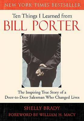 TEN THINGS I LEARNED FROM BILL PORTER(B) [ SHELLY(NEW WORLD LIBRARY) BRADY ]