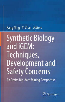 Synthetic Biology and Igem: Techniques, Development and Safety Concerns: An Omics Big-Data Mining Pe SYNTHETIC BIOLOGY IGEM TECHN Kang Ning