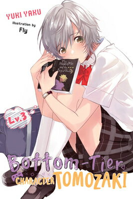 Bottom-Tier Character Tomozaki, Vol. 3 (Light Novel): Volume 3