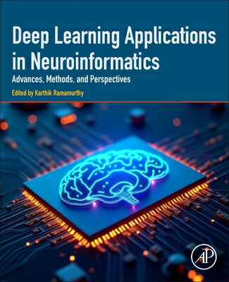 Deep Learning Applications in Neuroinformatics: Advances, Methods, and Perspectives DEEP LEARNING APPLNS IN NEUROI 