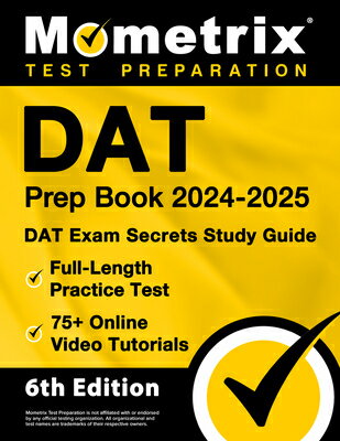 DAT Prep Book 2024-2025 - DAT Exam Secrets Study Guide, Full-Length Practice Test, 75+ Online Video