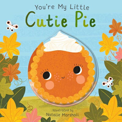 You're My Little Cutie Pie YOURE MY LITTLE CUTIE PIE （You're My Little） [ Nicola Edwards ]