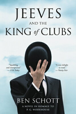 Jeeves and the King of Clubs: A Novel in Homage to P.G. Wodehouse JEEVES & THE KING OF CLUBS [ Ben Schott ]