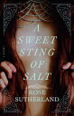 A Sweet Sting of Salt [ Rose Sutherland ]