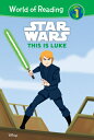 Star Wars: This Is Luke: This Is Luke SW THIS IS LUKE (World of Reading Level 1 ...
