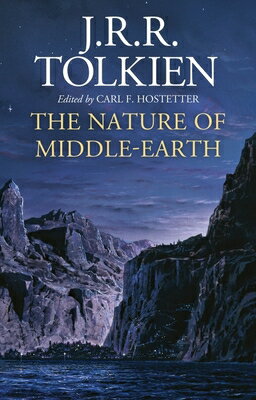 The Nature of Middle-Earth NATURE OF MIDDLE-EARTH J. R. R. Tolkien