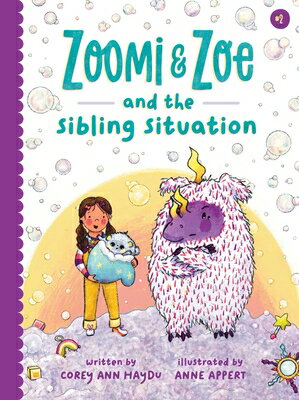 Zoomi and Zoe and the Sibling Situation ZOOMI & ZOE & THE SIBLING SITU （Zoomi and Zoe） 