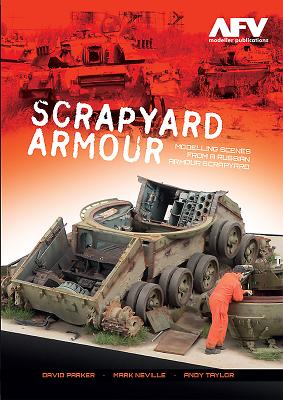 Scrapyard Armour: Scenes from a Russian Armour Scrapyard SCRAPYARD ARMOUR 