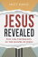 Jesus Revealed: The I Am Statements in the Gospel of John JESUS REVEALED [ Matt Rawle ]