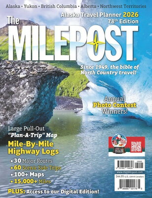 The Milepost 2026: Alaska Travel Planner MILEPOST 2026 