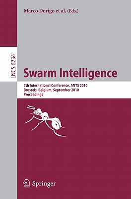 This book constitutes the proceedings of the 7th International Conference on Swarm Intelligence, held in Brussels, Belgium, in September 2010.