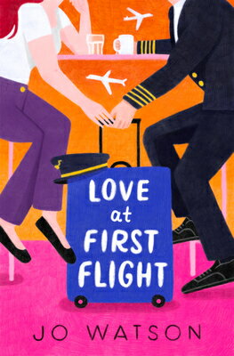 Love at First Flight LOVE AT 1ST FLIGHT [ Jo Watson ]