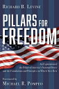 Pillars for Freedom: An Exploration of the Pillars of America's National Power and the Foundations a PILLARS FOR FREEDOM 