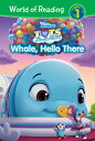 T.O.T.S.: Whale, Hello There: Whale, Hello There TOTS WHALE HELLO THERE (World o...