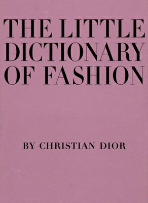 LITTLE DICTIONARY OF FASHION,THE(H) [ CHRISTIAN 