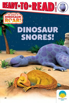 Dinosaur Snores!: Ready-To-Read Level 1 DINOSAUR SNORES （Dinosaur Roar!） [ Peter Curtis ]