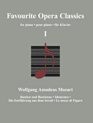 Favourite Opera Classics I FAVOURITE OPERA CLASSICS I （Classical Sheet Music） 