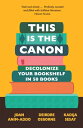 This Is the Canon: Decolonize Your Bookshelves in 50 Books CANON [ Joan Anim-Addo ]