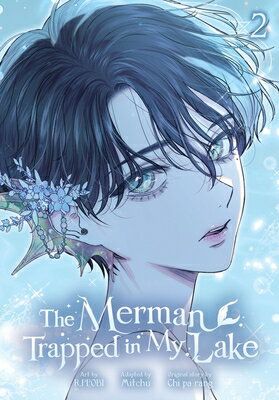 The Merman Trapped in My Lake, Vol. 2 MERMAN TRAPPED IN MY LAKE VOL （The Merman Trapped in My Lake） 