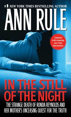 In the Still of the Night: The Strange Death of Ronda Reynolds and Her Mother's Unceasing Quest for