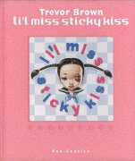 【バーゲン本】li’l　miss　sticky　kiss