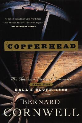 Copperhead: The Nathaniel Starbuck Chronicles: Book Two COPPERHEAD （Starbuck Chronicles, 2） [ Bernard Cornwell ]